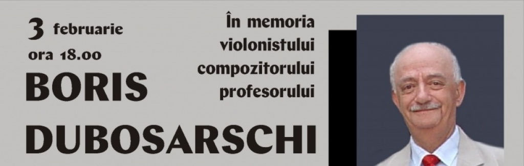 IN MEMORIAM BORIS DUBOSARSCHI