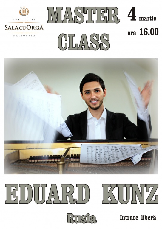 MASTER CLASS  Pianistul  EDUARD  KUNZ  /Rusia/